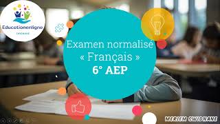 Examen normalisé « Français » 6° AEP [upl. by Fredelia]