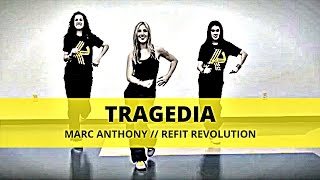 quotTragediaquot  Marc Anthony  Dance Fitness  REFIT® Revolution [upl. by Ranilopa379]