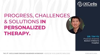 Progress Challenges amp Solutions in Personalized Therapy  Dr Tim Yu Boston Childrens Hospital [upl. by Claudia]