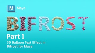 3D Balloon Text Effect in Bifrost for Maya  Part 1 [upl. by Dario710]