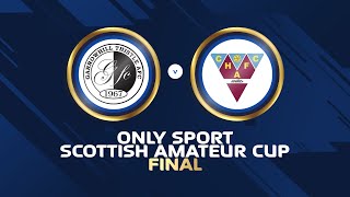 Garrowhill Thistle v Cupar Hearts  Only Sport Scottish Amateur Cup Final 2024 LIVE [upl. by Olsen]