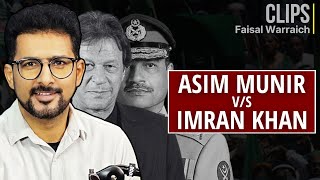 Gen Asim Munir vs Imran Khan  Faisal Warraich  Abbas Haidar Clips [upl. by Cand]