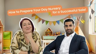 Ready to Sell Your Day Nursery Here’s What You Need to Do First [upl. by Siloum929]