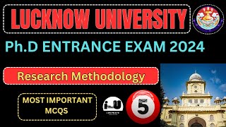 Lucknow University PhD Entrance Exam 2024Top 25 MCQs On Research MethodologyLucknow University 5 [upl. by Drusy]