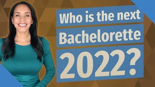 Who is the next Bachelorette 2022 [upl. by Cony]