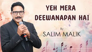 Yeh Mera Deewanapan Hai  Salim Malik [upl. by Tawney]