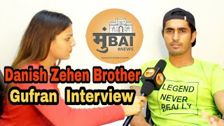 Danish Zehen Brother Gufran Interview On Hashtag Mumbai News [upl. by Spencer]