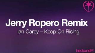 Ian Carey  Keep On Rising Jerry Ropero Remix [upl. by Melisa306]