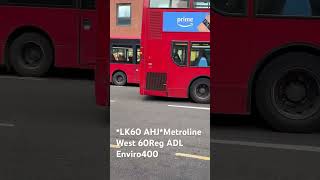 LK60 AHJMetroline West 60Reg ADL Enviro400 busspotting transportforlondon [upl. by Esinereb]