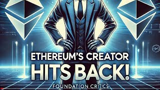 Vitalik Buterin Hits Back at Ethereum Foundation Critics [upl. by Pol]