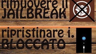 Ripristinare iPhone Bloccato o Rimuovere JAiLBREAK [upl. by Cece593]