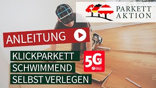 Klickparkett schwimmend selbst verlegen mit einem 5G KlickSystem [upl. by Norrab]