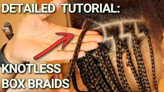 DETAILED How to do Knotless Box Braids [upl. by Aynatal]