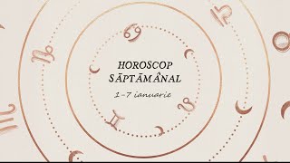 Horoscop saptamanal 1  7 ianuarie 2024  Horoscopul saptamanii [upl. by Gow]