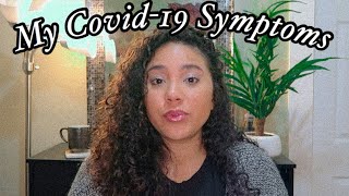 My Covid19 Experience  Healthy Female Symptoms  Story Time [upl. by Mouldon]