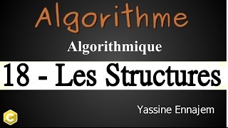 18Algorithme  les structures en Algorithme [upl. by Holbrook]