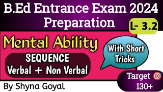 BEd Entrance Exam 2024 PreparationMental Ability Sequence MCQsShyna Goyal [upl. by Yer]