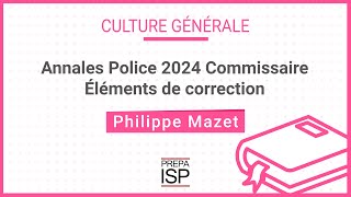 Annales Police 2024  Culture générale Commissaire [upl. by Justus]