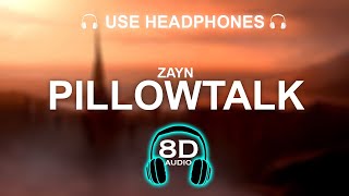 ZAYN  PILLOWTALK 8D SONG  BASS BOOSTED [upl. by Skye]