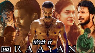 Raayan Full HD Movie in Hindi Song Review  Dhanush  Dushara Vijayan  Sundeep Kishan  SJ Surya [upl. by Hoppe161]