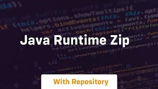 java runtime zip [upl. by Elylrac]