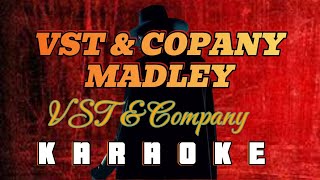 VST amp COMPANY MEDLEY  By VST amp Copany KARAOKE HD [upl. by Isborne254]