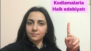 Halk edebiyatı kodlamaları [upl. by Frodin]