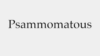 How to Pronounce Psammomatous [upl. by Ennovart]