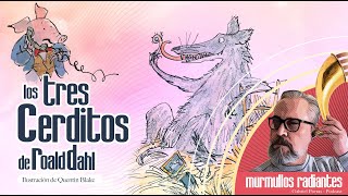 Los Tres Cerditos  de Roald Dahl [upl. by Koloski97]