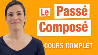 Le Passé Composé  Cours Complet en Français [upl. by Munford]