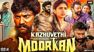 Kazhuvethi Moorkkan Full Movie In Hindi  Arulnithi  Dushara Vijayan  Santhosh  Review amp Facts [upl. by Balduin]