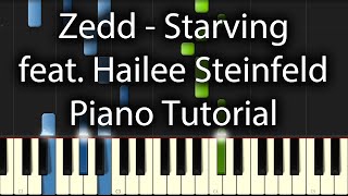 Hailee Steinfeld feat Zedd amp Grey  Starving Tutorial How To Play On Piano [upl. by Toms]