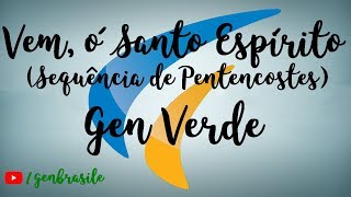 Vem ó Santo Espírito Sequência de Pentecostes  Gen Verde [upl. by Oliviero]