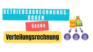 Übung Betriebsabrechnungsbogen  Verteilungsrechnung [upl. by Sakul]