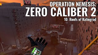 ZERO CALIBER 2  Operation Nemesis  10 Roofs of Kalingrad  QUEST 3 Gameplay [upl. by Brecher]