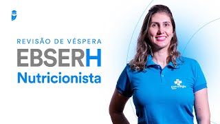 Revisão de Véspera EBSERH  Nutricionista [upl. by Nnyllaf41]