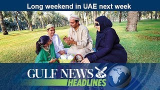 Long weekend in UAE next week  GN Headlines [upl. by Valli531]