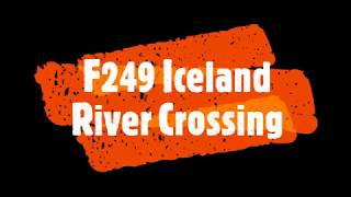 F249 River Crossing [upl. by Ylimme]