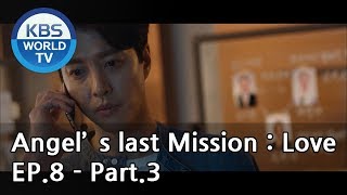 Angels Last Mission Love  단 하나의 사랑 EP8  Part3 ENG [upl. by Lancey]