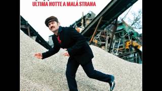 Peppe Voltarelli  Ultima notte a Malá Strana [upl. by Oatis933]