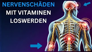 Diese 7 Vitamine können Ihre Nerven reparieren NEUE STUDIE [upl. by Tisdale]