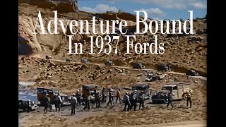 Adventure Bound Monument Valley and Rainbow Bridge Trip in a 1937 Ford a Ford Motor Company Film [upl. by Yreneh]