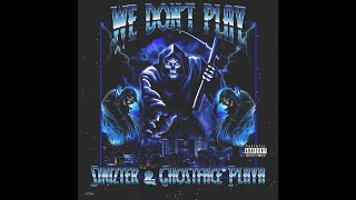 Sinizter amp Ghostface Playa  WE DONT PLAY OFFICIAL AUDIO [upl. by Fuchs844]