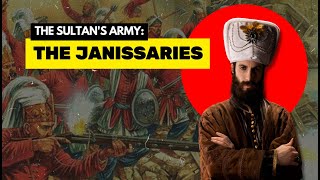 The Ottoman Sultans SECRET WEAPONS  The Janissaries [upl. by Attenauq]