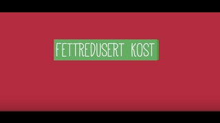 Fettredusert kost [upl. by O'Reilly]