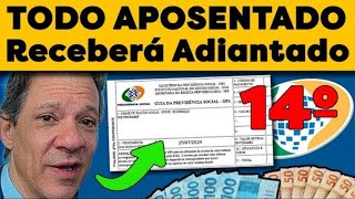 URGENTE APOSENTADOS VAO RECEBER R 1412 ADIANTADO DO 14° SALARIO [upl. by Dorrahs]