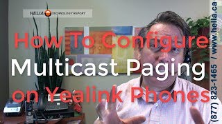 How To Configure Multicast Paging on Yealink Phones [upl. by Elazaro]