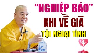 quotNGHIỆP BÁOquot Khi Về Già Của Tội Ngoại Tình  Duyên Nợ Vợ Chồng Không Thể Bỏ Qua  Thầy Pháp Hoà 2024 [upl. by Yuria]