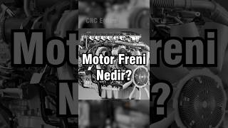 Motor Freni Nedir motorfreni araba [upl. by Falk]