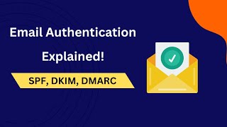 Email authentication Explained SPF DKIM DMARC records [upl. by Donahoe79]